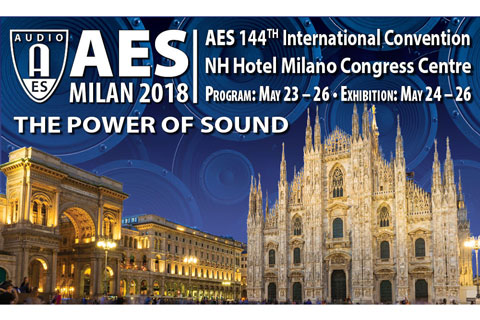 The 144th International AES Convention takes place 23-26 May in Milan