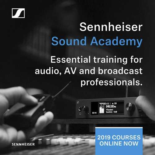 Sennheiser Sound Academy training courses are now online for 2019 Sennheiser Sound Academy training courses are now online for 2019