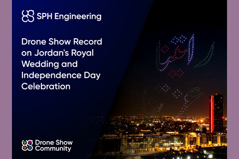 The Abdali Drone Show celebrated Jordan's Royal Wedding and Independence Day